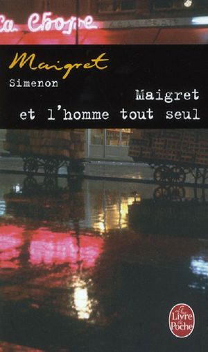 [Inspector Maigret 01] • Maigret et l'homme tout seul